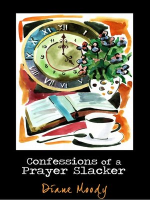 cover image of Confessions of a Prayer Slacker